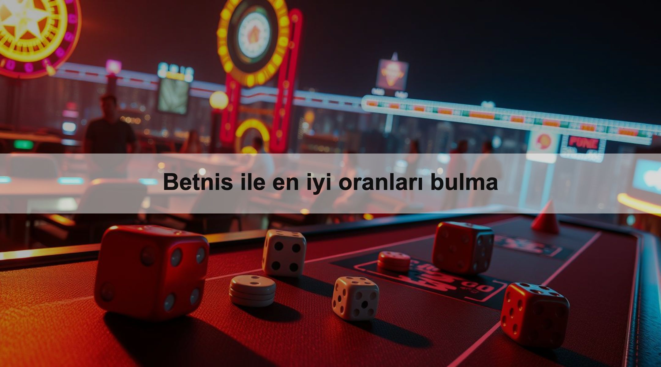 Betnis ile en iyi oranları bulma 1 Betnis ile en iyi oranları bulma